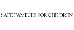 SAFE FAMILIES FOR CHILDREN trademark
