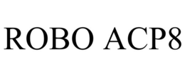 ROBO ACP8 trademark