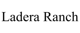 LADERA RANCH trademark