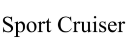 SPORT CRUISER trademark