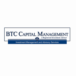 BTC CAPITAL MANAGEMENT INVESTMENT MANAGEMENT AND ADVISORY SERVICES A REGISTERED INVESTMENT ADVISER trademark