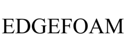 EDGEFOAM trademark