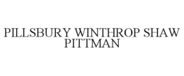 PILLSBURY WINTHROP SHAW PITTMAN trademark
