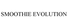 SMOOTHIE EVOLUTION trademark
