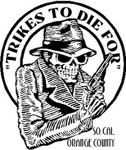 "TRIKES TO DIE FOR" SO. CAL. ORANGE COUNTY trademark