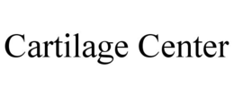 CARTILAGE CENTER trademark
