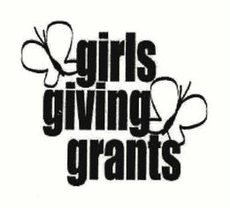 GIRLS GIVING GRANTS trademark