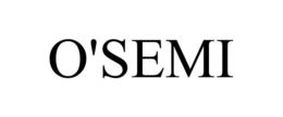 O'SEMI trademark