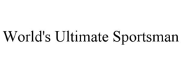 WORLD'S ULTIMATE SPORTSMAN trademark