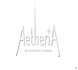AETHERIA -AN ARTCLECTIC EVENING- trademark