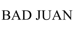 BAD JUAN trademark