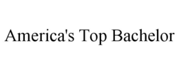 AMERICA'S TOP BACHELOR trademark