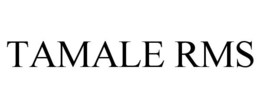 TAMALE RMS trademark