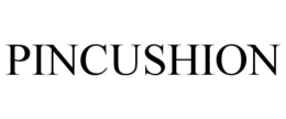 PINCUSHION trademark
