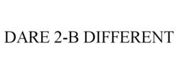 DARE 2-B DIFFERENT trademark