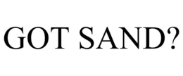 GOT SAND? trademark