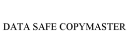 DATA SAFE COPYMASTER trademark