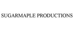 SUGARMAPLE PRODUCTIONS trademark