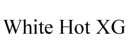 WHITE HOT XG trademark
