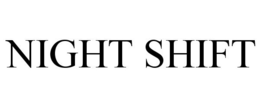 NIGHT SHIFT trademark