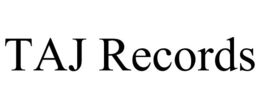 TAJ RECORDS trademark