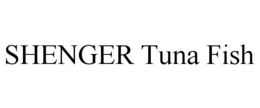 SHENGER TUNA FISH trademark
