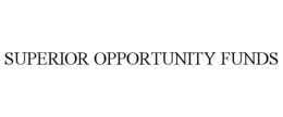 SUPERIOR OPPORTUNITY FUNDS trademark