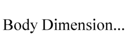 BODY DIMENSION... trademark