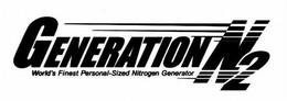 GENERATION N2 WORLD'S FINEST PERSONAL-SIZED NITROGEN GENERATOR trademark