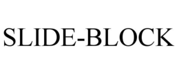 SLIDE-BLOCK trademark