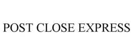 POST CLOSE EXPRESS trademark