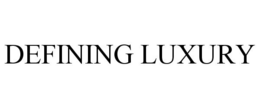 DEFINING LUXURY trademark