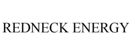 REDNECK ENERGY trademark