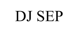 DJ SEP trademark