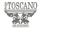 DESIGN TOSCANO ·OF CHICAGO· trademark