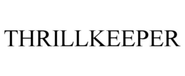 THRILLKEEPER trademark