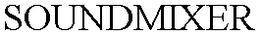 SOUNDMIXER trademark