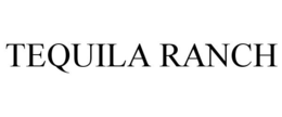 TEQUILA RANCH trademark