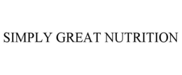 SIMPLY GREAT NUTRITION trademark