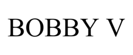 BOBBY V trademark