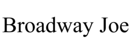 BROADWAY JOE trademark