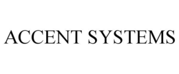 ACCENT SYSTEMS trademark