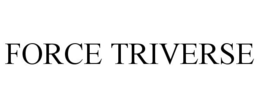 FORCE TRIVERSE trademark