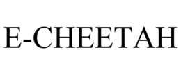 E-CHEETAH trademark