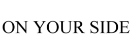 ON YOUR SIDE trademark