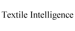 TEXTILE INTELLIGENCE trademark