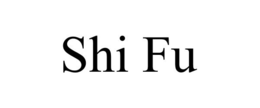 SHI FU trademark