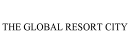 THE GLOBAL RESORT CITY trademark