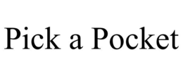 PICK A POCKET trademark