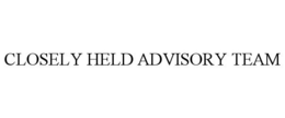 CLOSELY HELD ADVISORY TEAM trademark